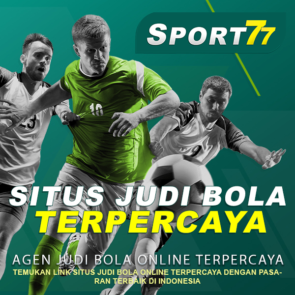 Daftar List Domain SPORT77: Menyediakan Berbagai Jenis Taruhan Olahraga